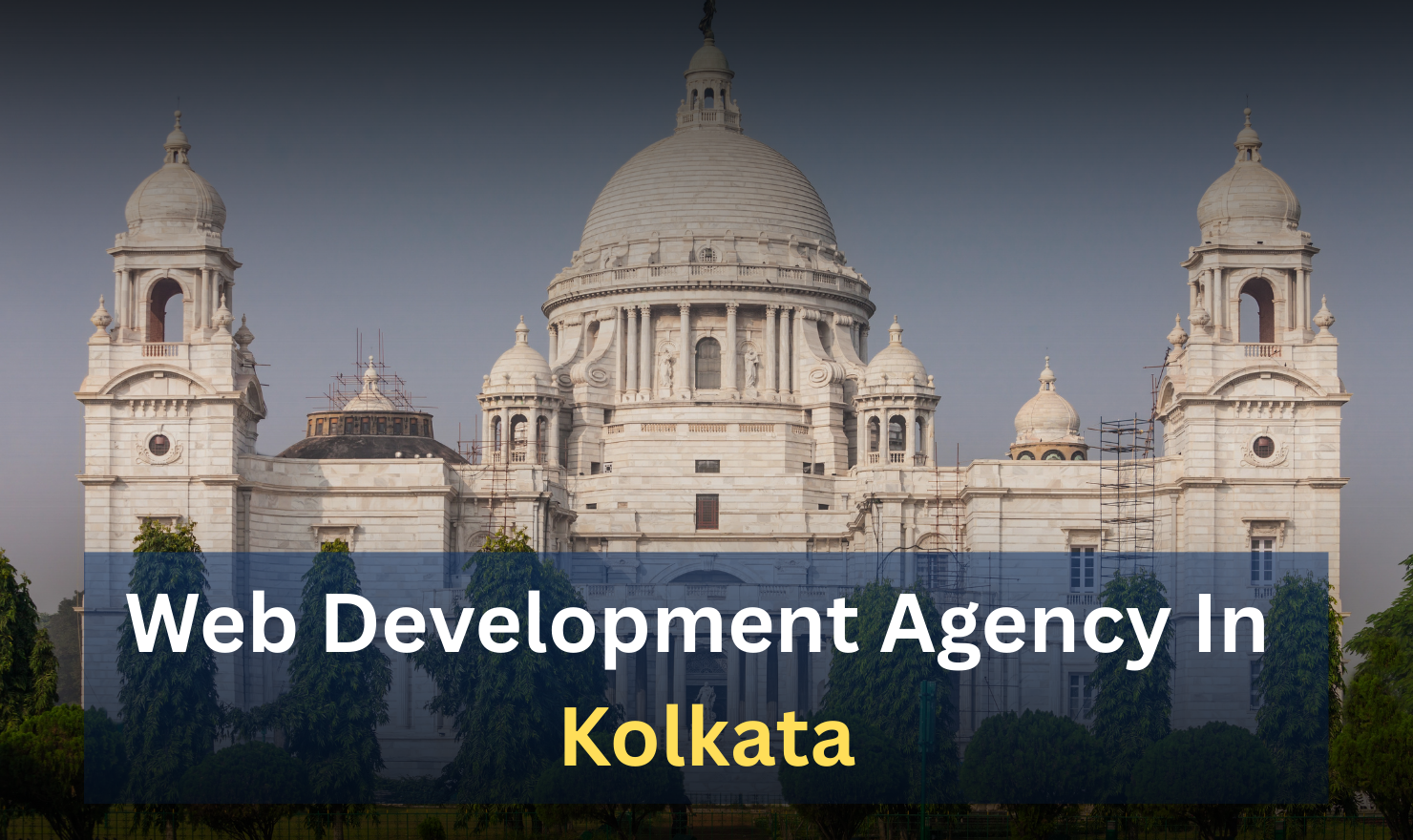 Web Development Agency in Kolkata – Your Growth Partner in the Digital World