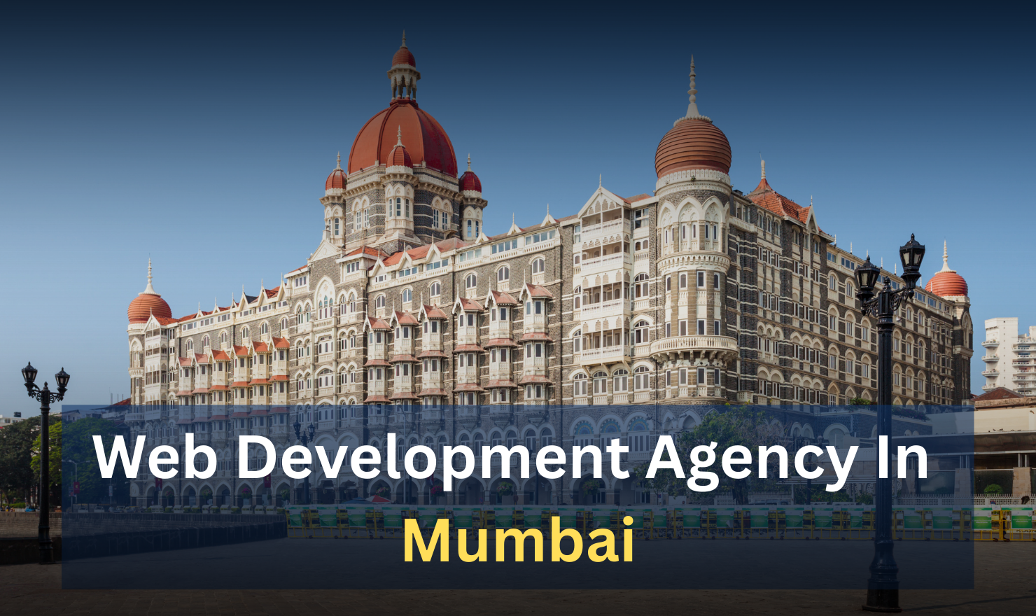 Web Development Agency in Mumbai – Your Growth Partner in the Digital World